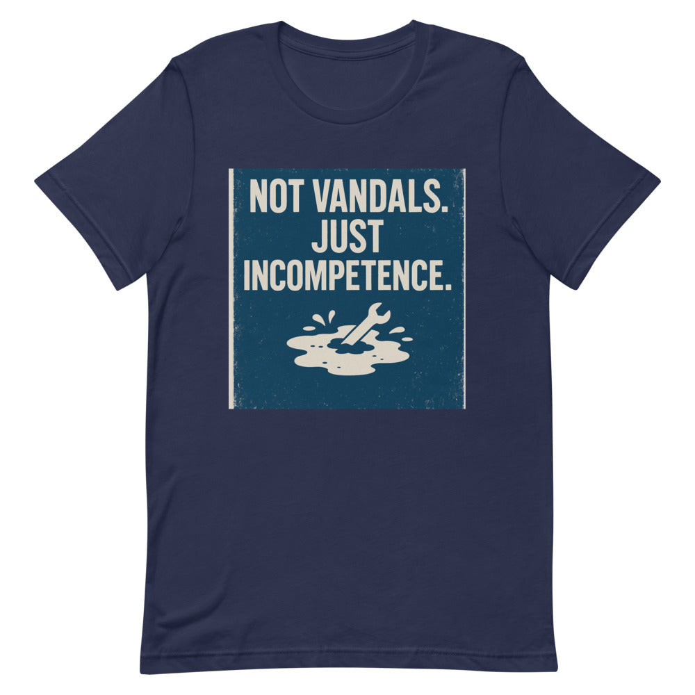 "Not Vandals. Just Incompetence." Tee — political satire tee mockup — view 6