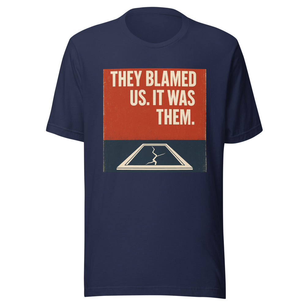 "They Blamed Us. It Was Them." Tee — political satire tee mockup — view 5
