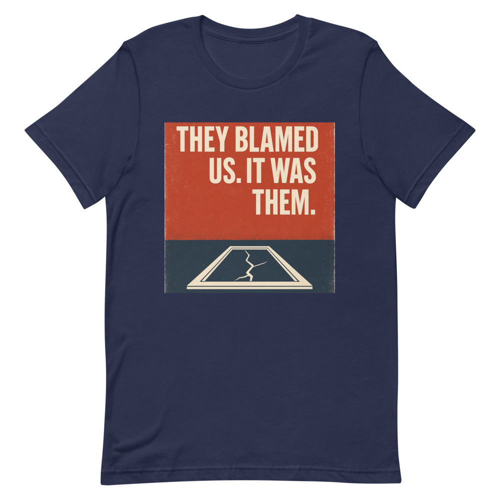 "They Blamed Us. It Was Them." Tee — political satire tee mockup — view 6