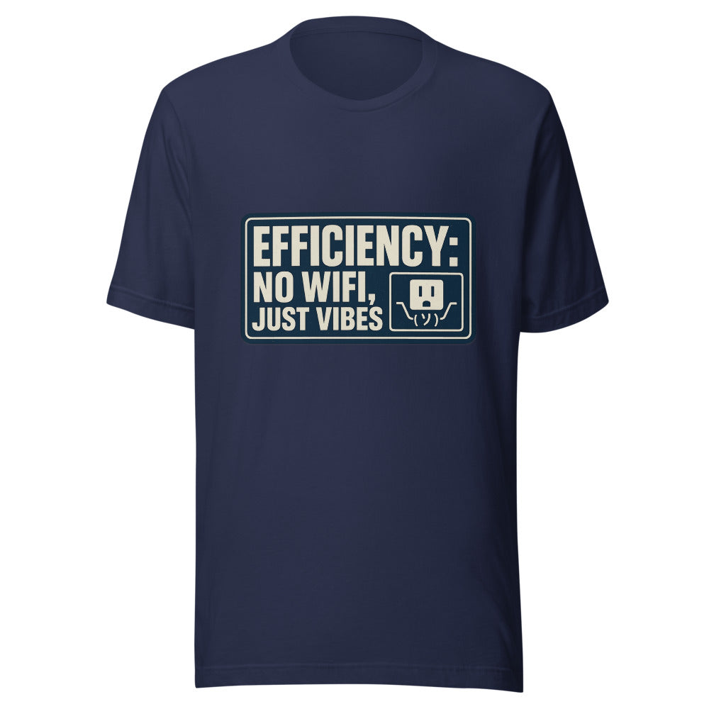 "Efficiency: No Wifi, Just Vibes" Tee — political satire tee mockup — view 5