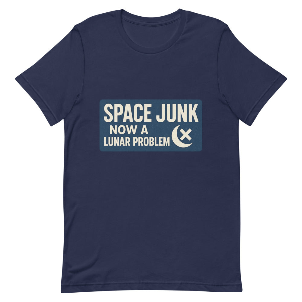 Space Junk: Now A Lunar Problem Tee — political satire tee mockup — view 6