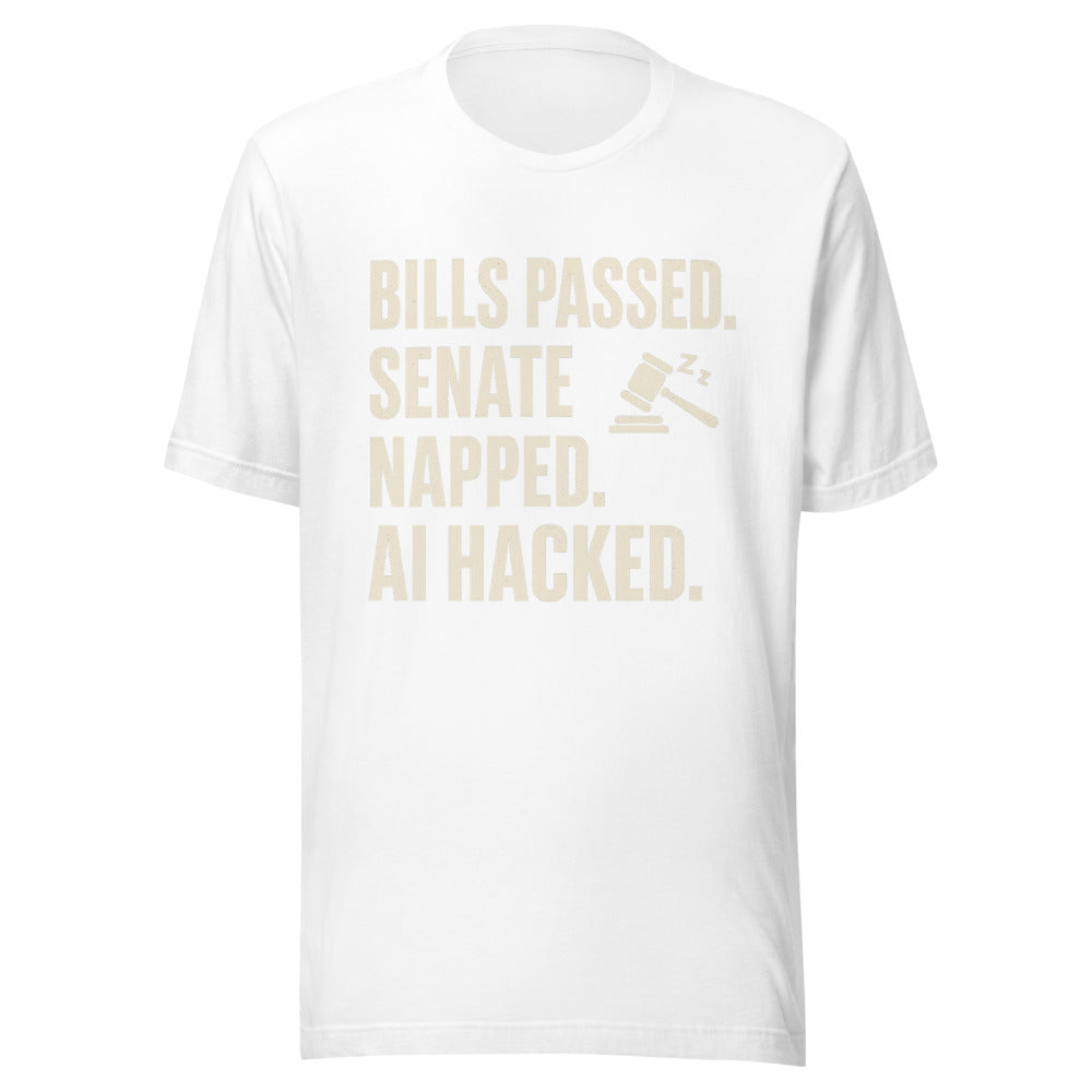 Bills Passed. Senate Napped. AI Hacked. Tee — political satire tee mockup — view 1