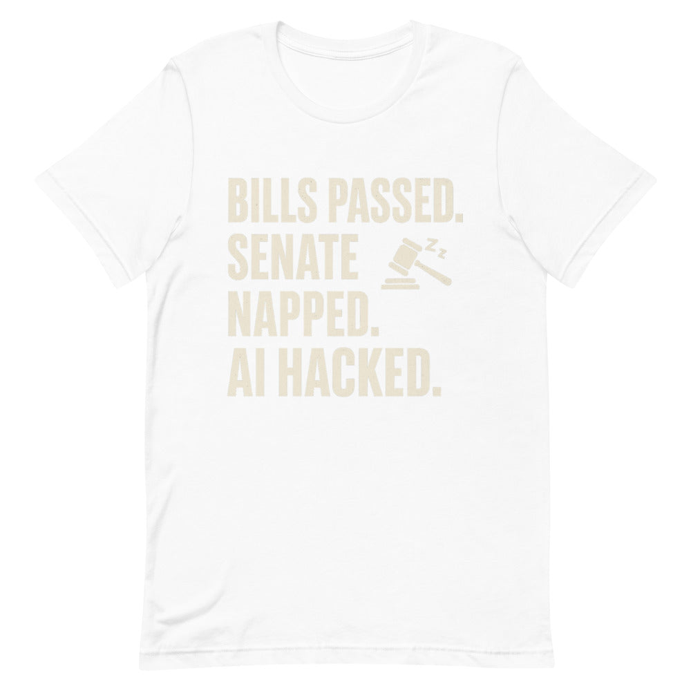 Bills Passed. Senate Napped. AI Hacked. Tee — political satire tee mockup — view 2