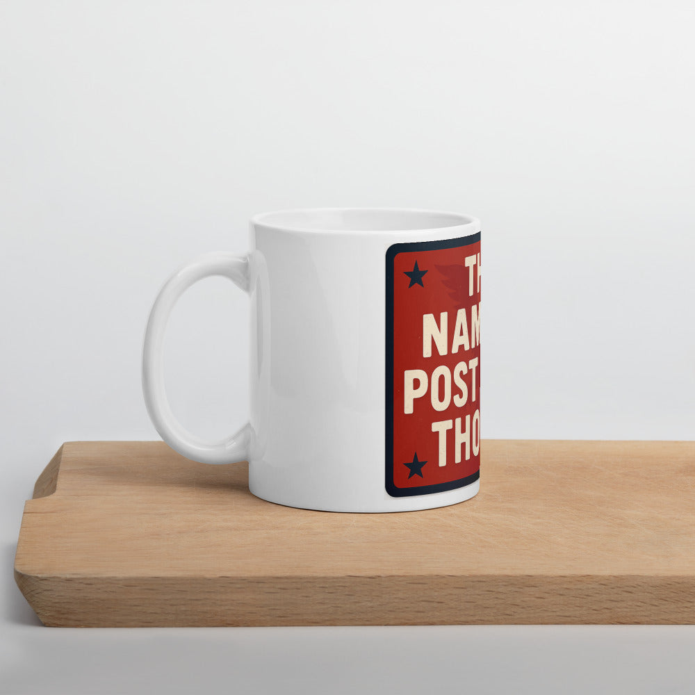 They Named A Post Office Though! Mug