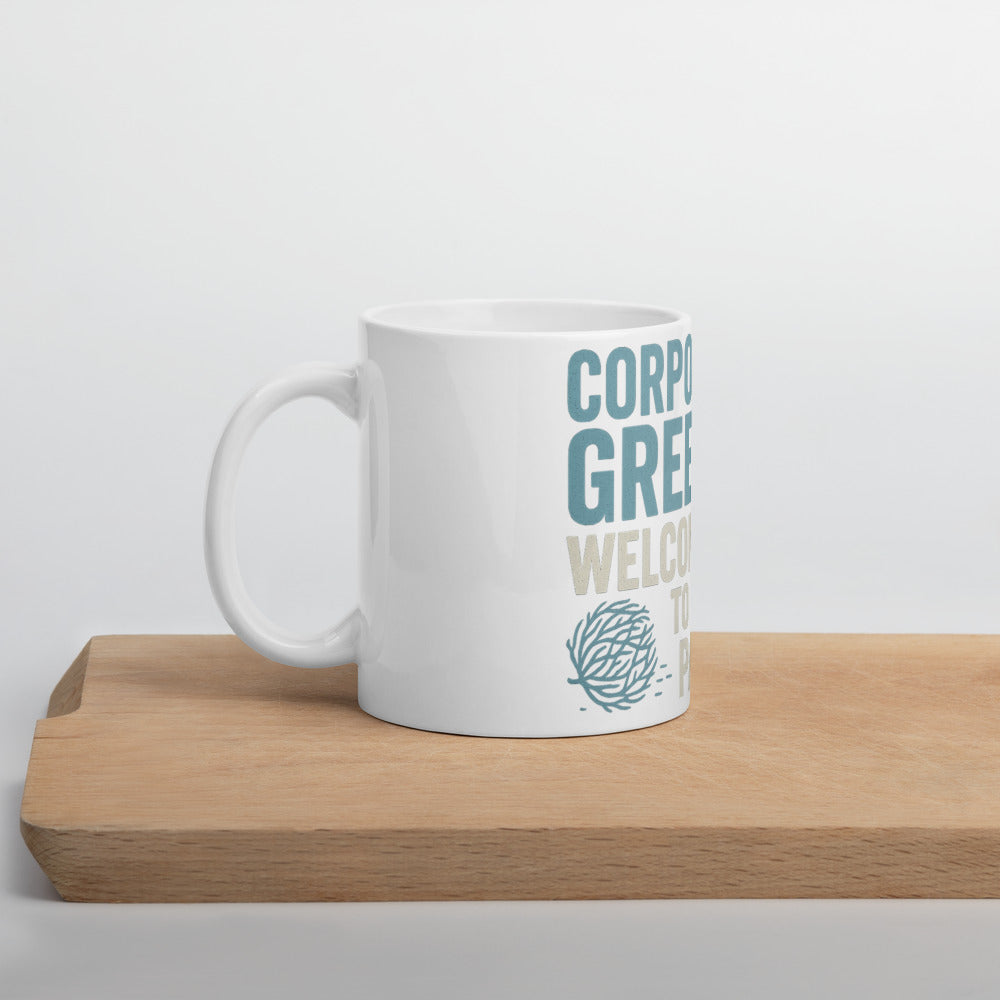"Corporate Greed? Welcome To The Party" Mug — political satire mug mockup — view 5