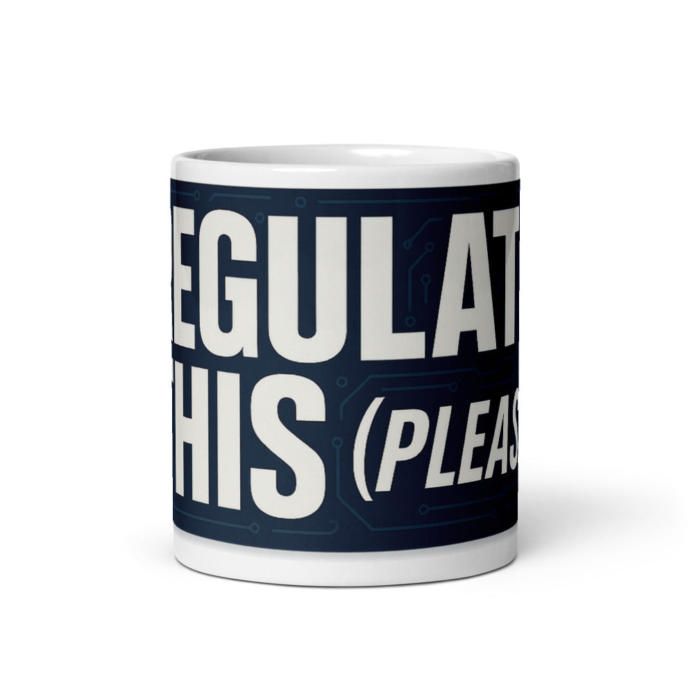 Regulate This (Please) Mug