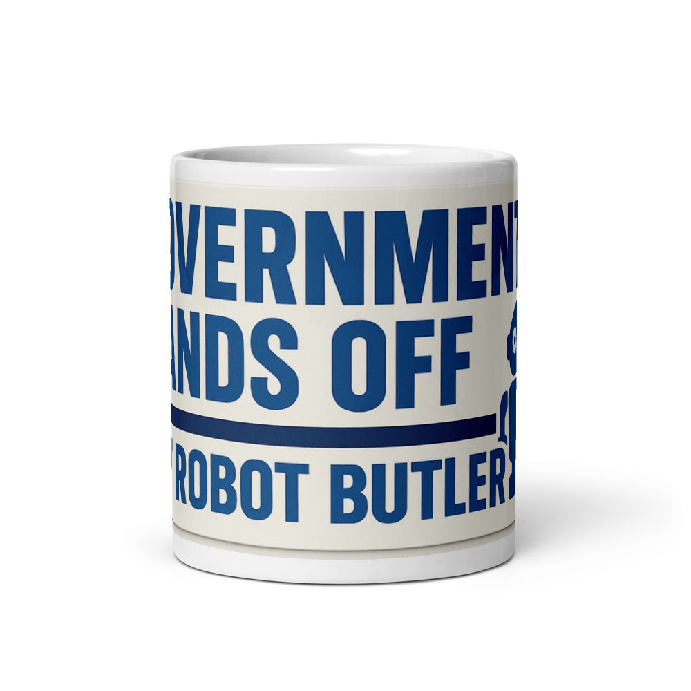 "Government Hands Off My Robot Butler" Mug — political satire mug mockup — view 3