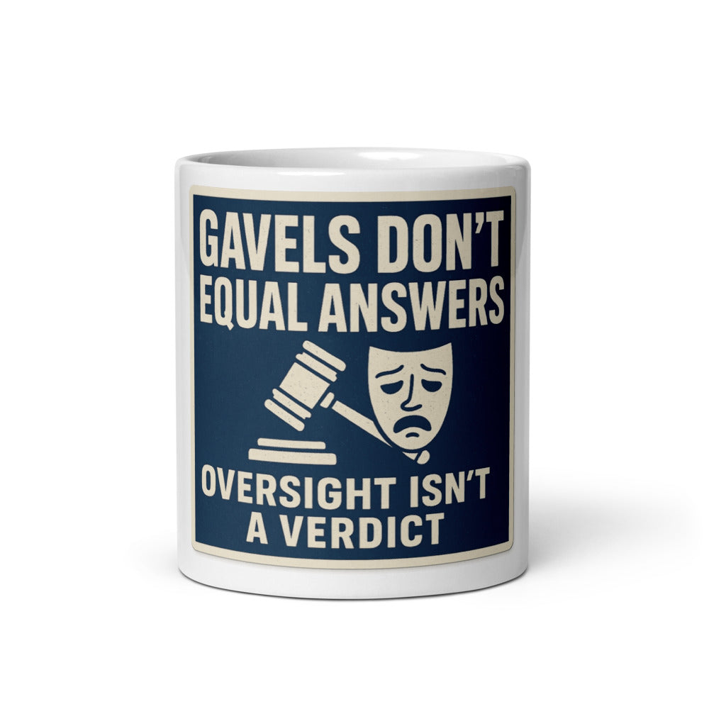 "Gavels Don't Equal Answers" Mug — political satire mug mockup — view 3