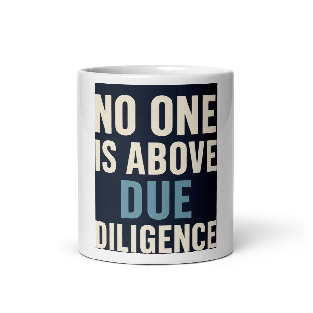 No One Is Above Due Diligence Mug — political satire mug mockup — view 3