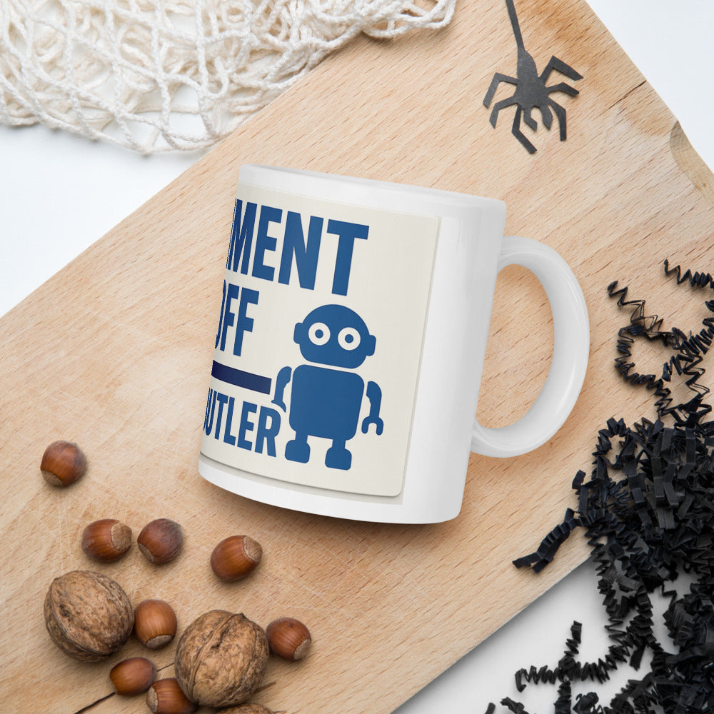 "Government Hands Off My Robot Butler" Mug — political satire mug mockup — view 7