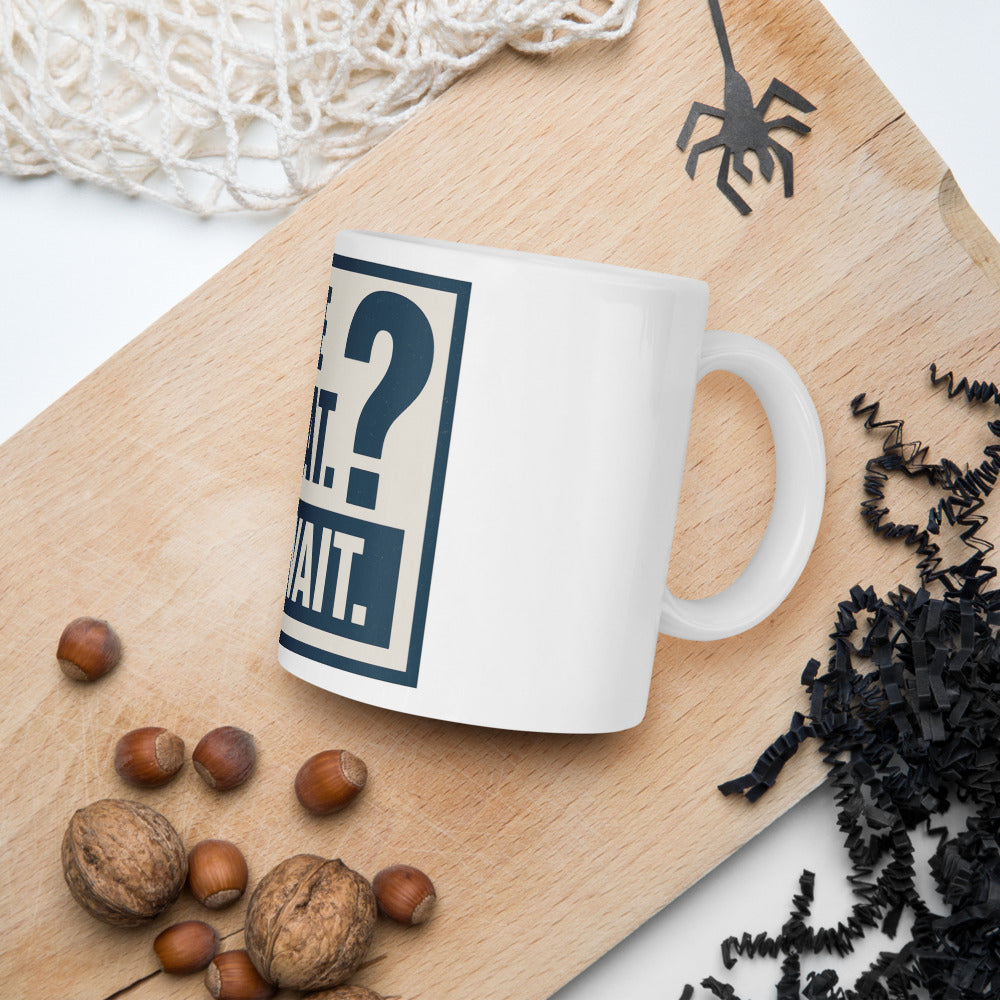 Define 'Great.' I'll Wait. Mug — political satire mug mockup — view 7