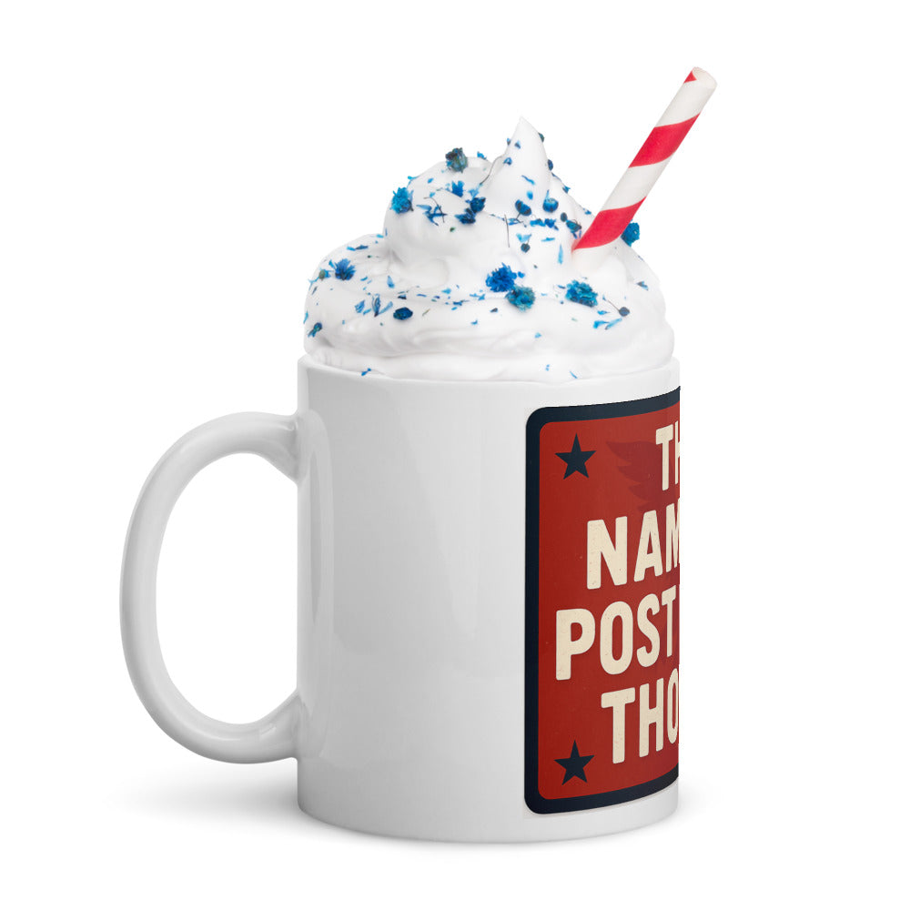 They Named A Post Office Though! Mug