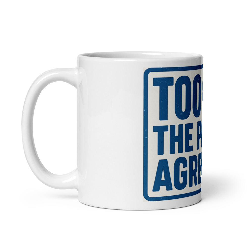 "TOO HOT! THE PLANET AGREES!" Mug — political satire mug mockup — view 2