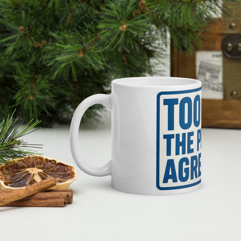 "TOO HOT! THE PLANET AGREES!" Mug — political satire mug mockup — view 8