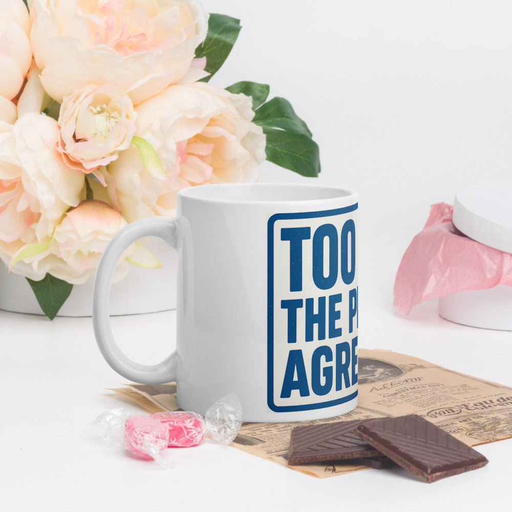 "TOO HOT! THE PLANET AGREES!" Mug — political satire mug mockup — view 9