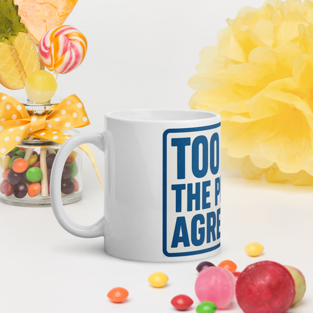 "TOO HOT! THE PLANET AGREES!" Mug — political satire mug mockup — view 10