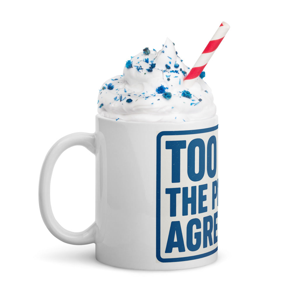"TOO HOT! THE PLANET AGREES!" Mug — political satire mug mockup — view 11