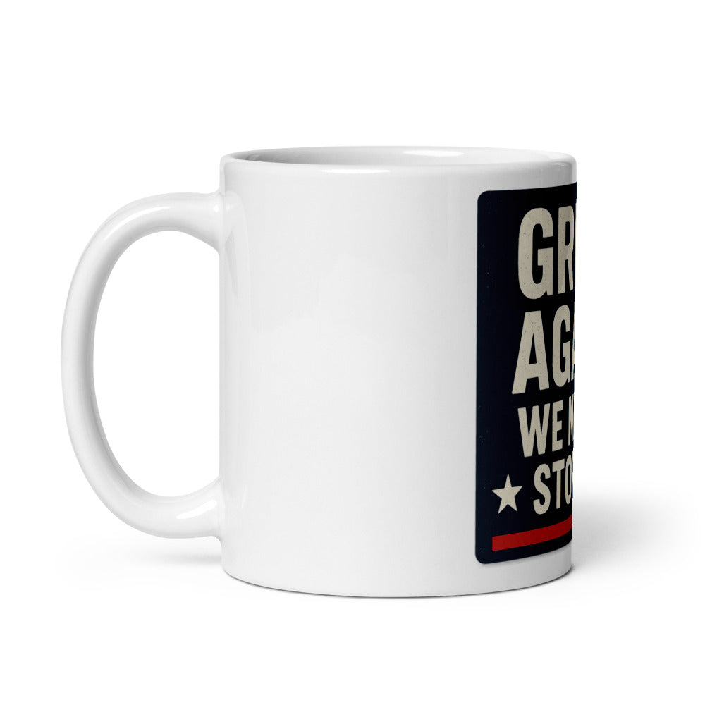 Great Again? We Never Stopped. Mug — political satire mug mockup — view 2