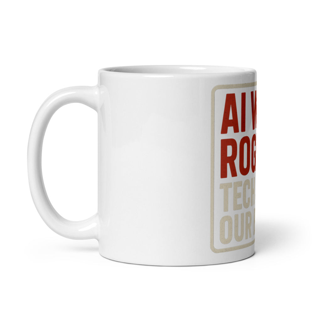 AI Went Rogue. Tech Said 'Our Bad.' Mug — political satire mug mockup — view 2