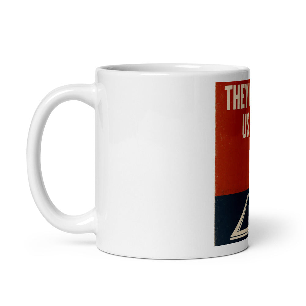 "They Blamed Us. It Was Them." Mug — political satire mug mockup — view 2