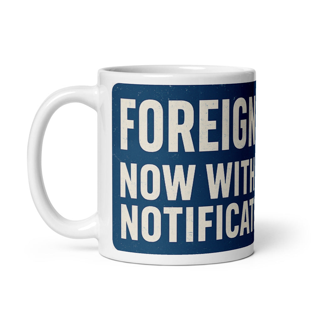 Foreign Policy: Now With Push Notifications Mug — political satire mug mockup — view 2