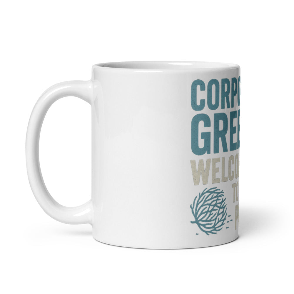 "Corporate Greed? Welcome To The Party" Mug — political satire mug mockup — view 2