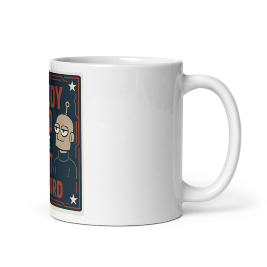 Nobody Voted For The Robot Overlord Mug