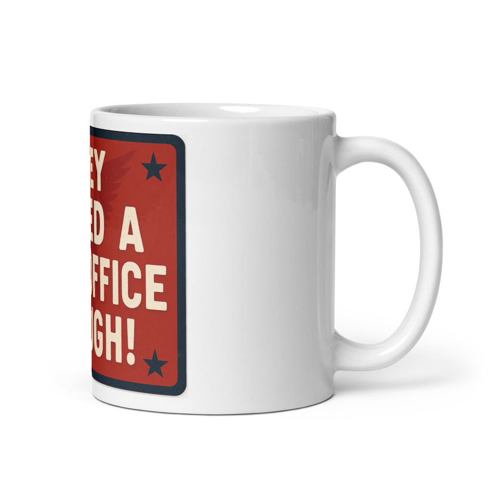They Named A Post Office Though! Mug