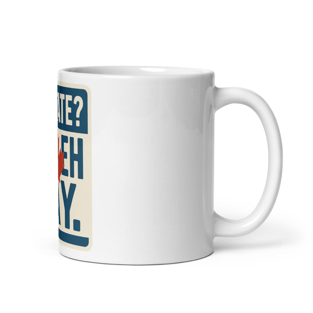 "51st State? No Eh Way." Mug — political satire mug mockup — view 1