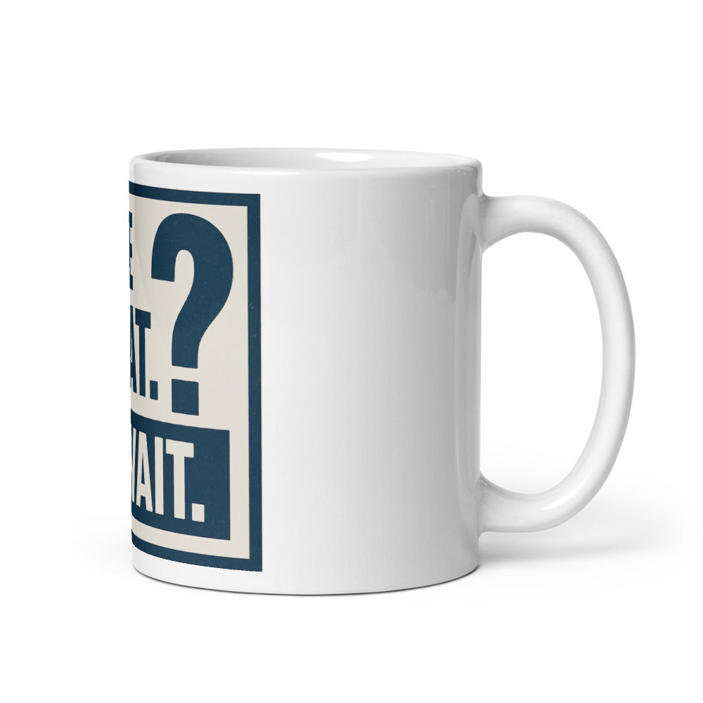 Define 'Great.' I'll Wait. Mug — political satire mug mockup — view 1
