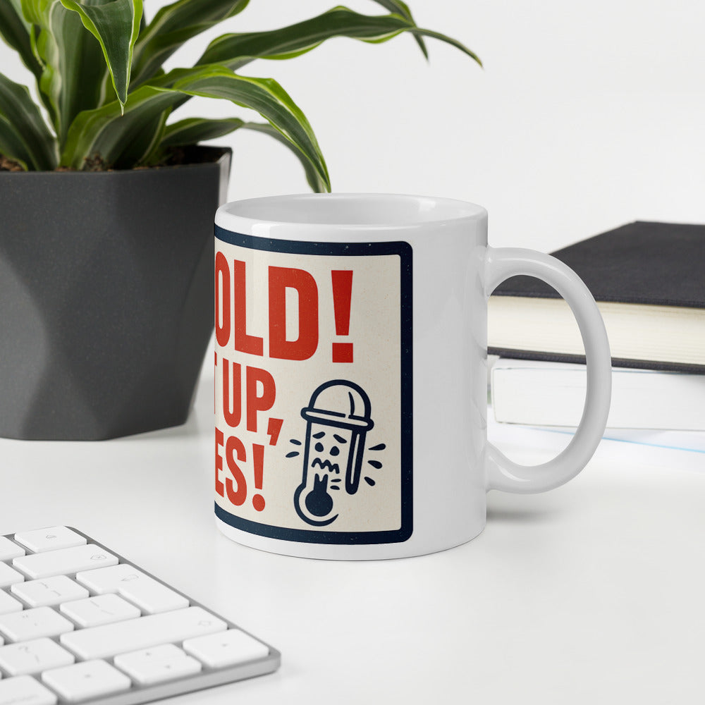 "TOO COLD! TURN IT UP, COMMIES!" Mug — political satire mug mockup — view 6