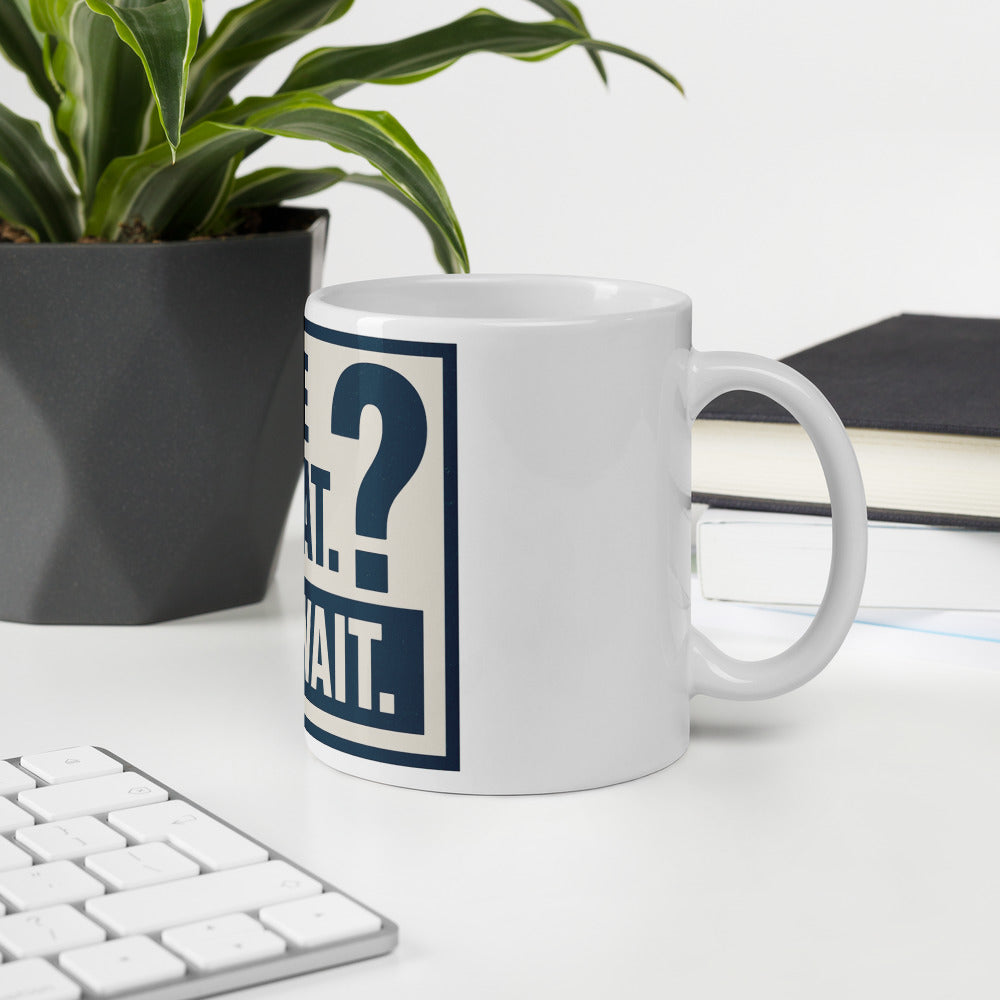 Define 'Great.' I'll Wait. Mug — political satire mug mockup — view 6
