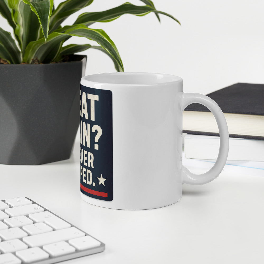 Great Again? We Never Stopped. Mug — political satire mug mockup — view 6