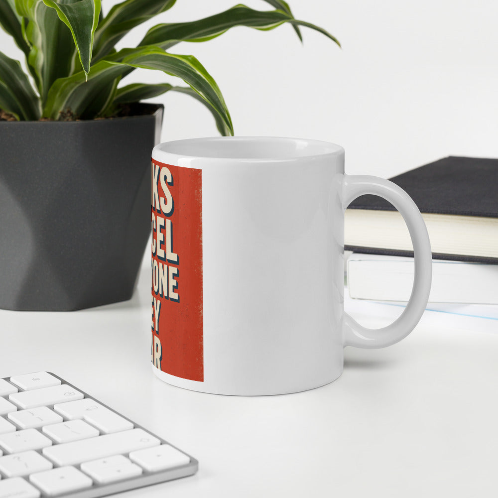Banks Cancel Everyone They Fear Mug — political satire mug mockup — view 6