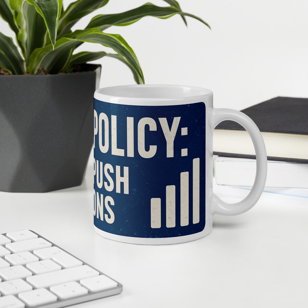 Foreign Policy: Now With Push Notifications Mug — political satire mug mockup — view 6